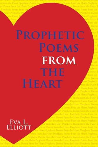 Prophetic Poems from the Heart