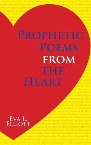 Prophetic Poems from the Heart