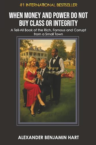 When Money and Power Do Not Buy Class or Integrity