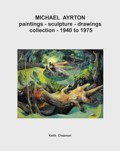 Michael Ayrton - paintings - sculpture - drawings - collection - 1940 to 1975