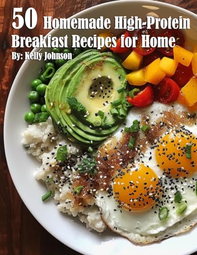 50 Homemade High-Protein Breakfast Recipes for Home