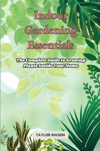 Indoor Gardening Essentials