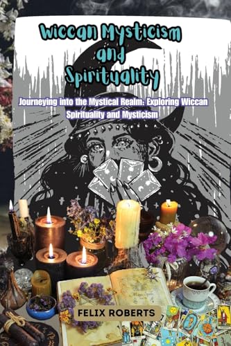 Wiccan Mysticism and Spirituality