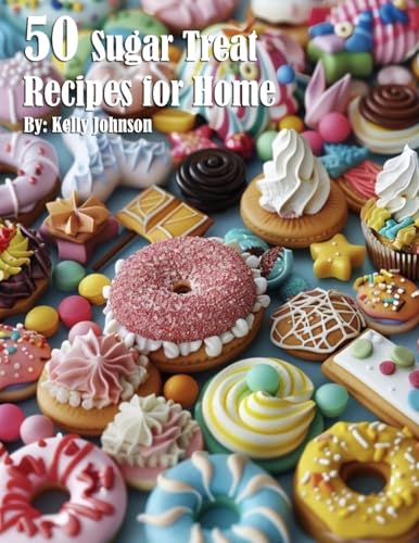 50 Sugar Treat Recipes for Home
