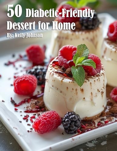 50 Diabetic-Friendly Dessert Recipes for Home