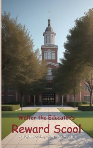 Walter the Educator's Reward School
