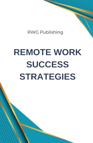 Remote Work Success Strategies