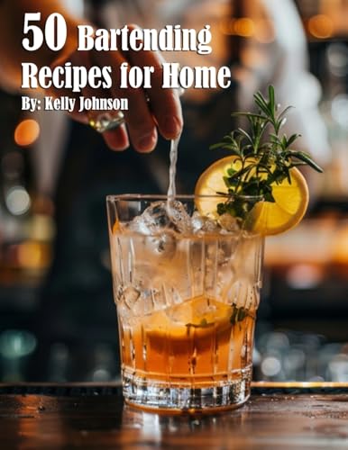50 Bartending Recipes for Home