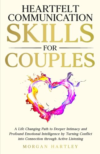 Heartfelt Communication Skills for Couples