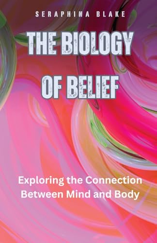 The Biology of Belief