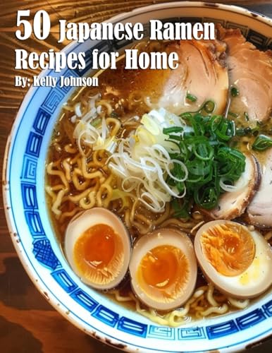 50 Japanese Ramen Recipes for Home