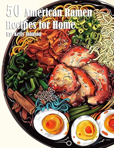 50 American Ramen Recipes for Home