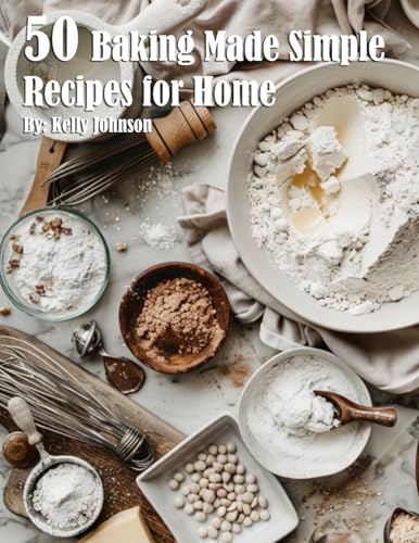 50 Baking Made Simple Recipes for Home