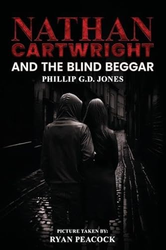 Nathan Cartwright and The Blind Beggar