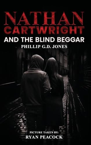Nathan Cartwright and The Blind Beggar