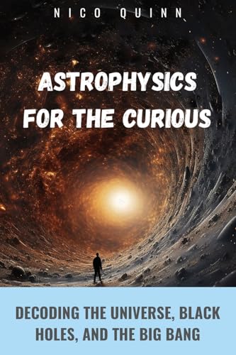 Astrophysics for the Curious
