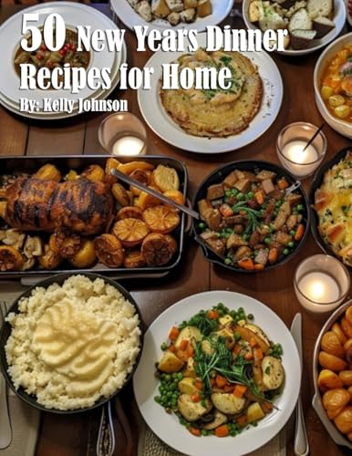 50 New Years Dinner Recipes for Home