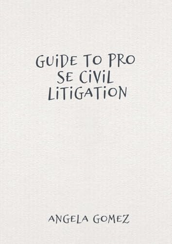 Guide to Pro Se Civil Litigation