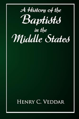 A History of the Baptists in the Middle States