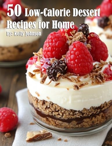 50 Low-Calorie Dessert Recipes for Home