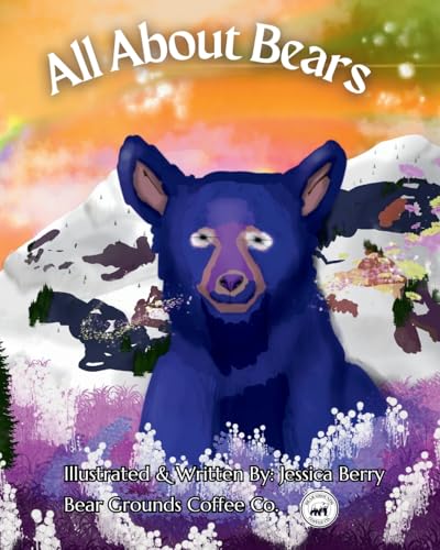 All About Bears - Colorful, Fun and Educational Children's Book, Discover all Species of Bear, Their Habitats and Fun Facts!