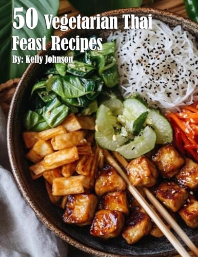 50 Vegetarian Thai Feast Recipes