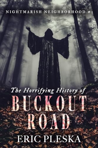 The Horrifying History of Buckout Road