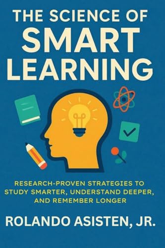 The Science of Smart Learning