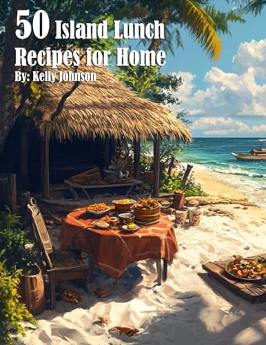 50 Island Lunch Recipes for Home