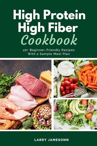 High Protein High Fiber Cookbook