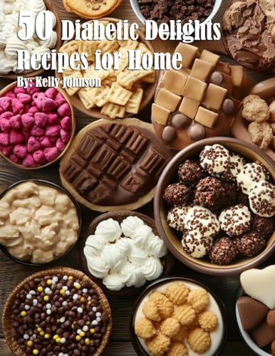 50 Diabetic Delights Recipes for Home