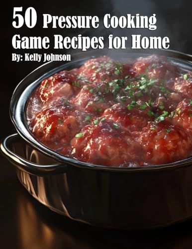 50 Pressure Cooking Game Recipes for Home