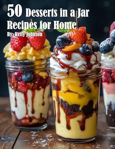 50 Desserts in a Jar Recipes for Home