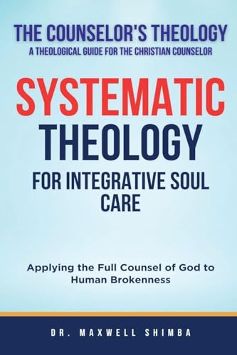 Systematic Theology for Integrative Soul Care