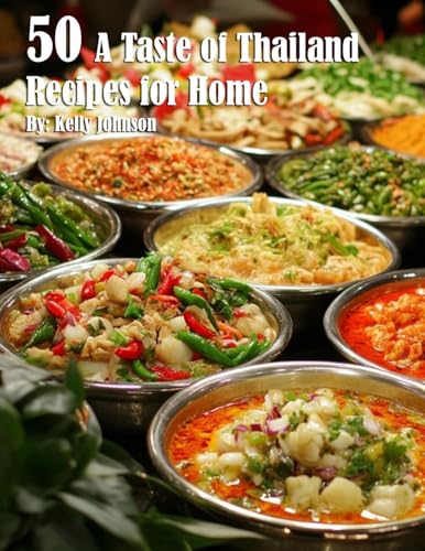 50 A Taste of Thailand Recipes for Home