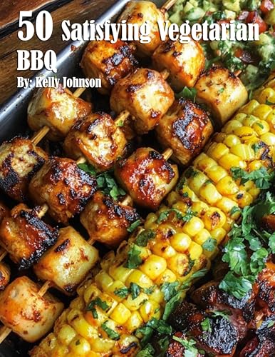 50 Satisfying Vegetarian BBQ Recipes