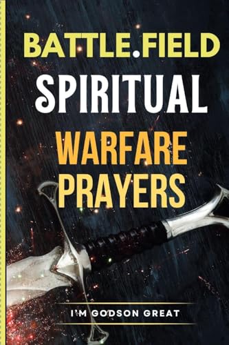 Battlefield Spiritual Warfare Prayers