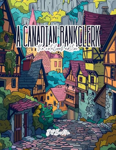 A Canadian Bankclerk - Lined Journal - 8.5' x 11' - 208 Pages - College Ruled Notebook for Work and School