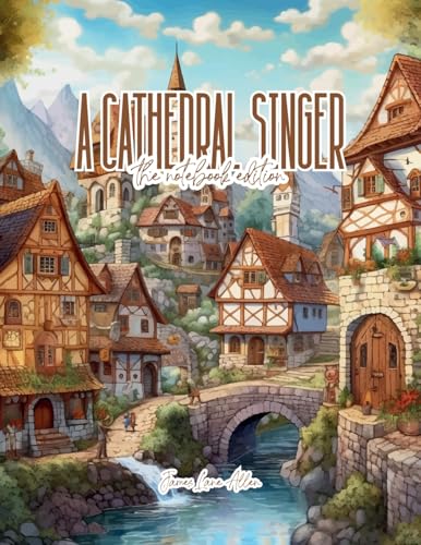 A Cathedral Singer - Lined Journal - 8.5' x 11' - 208 Pages - College Ruled Notebook for Work and School