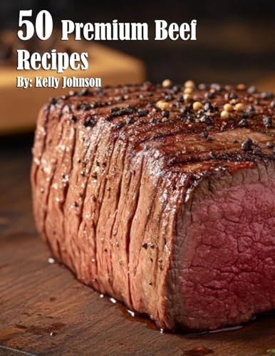 50 Premium Beef Recipes