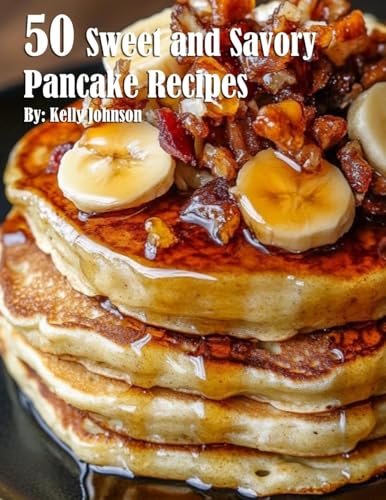50 Sweet and Savory Pancake Recipes