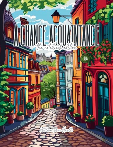 A Chance Acquaintance - Lined Journal - 8.5' x 11' - 208 Pages - College Ruled Notebook for Work and School