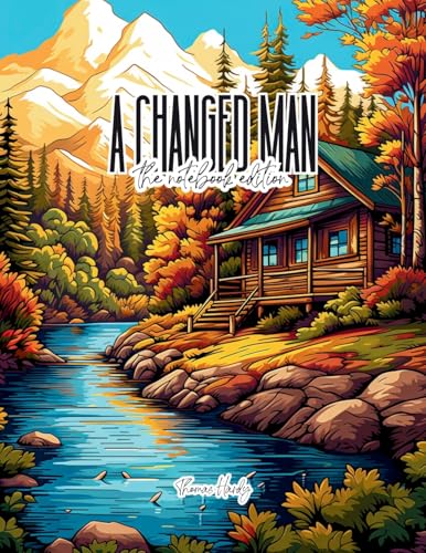 A Changed Man - Lined Journal - 8.5' x 11' - 208 Pages - College Ruled Notebook for Work and School