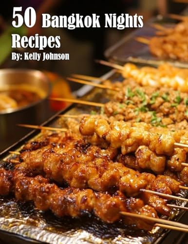 50 Bangkok Nights Recipes