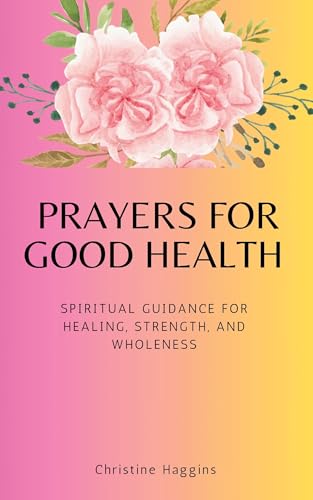 Prayers for Good Health