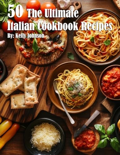 50 The Ultimate Italian Cookbook Recipes
