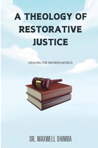 A Theology of Restorative Justice