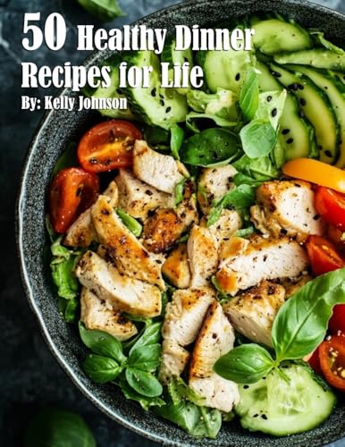 50 Healthy Dinner Recipes for Life
