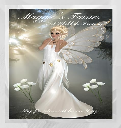 Maggie's Fairies (A Childish Fantasy)