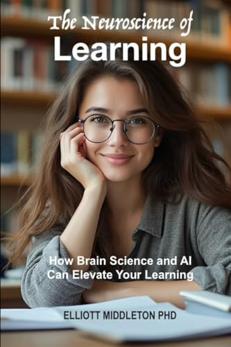 The Neuroscience of Learning